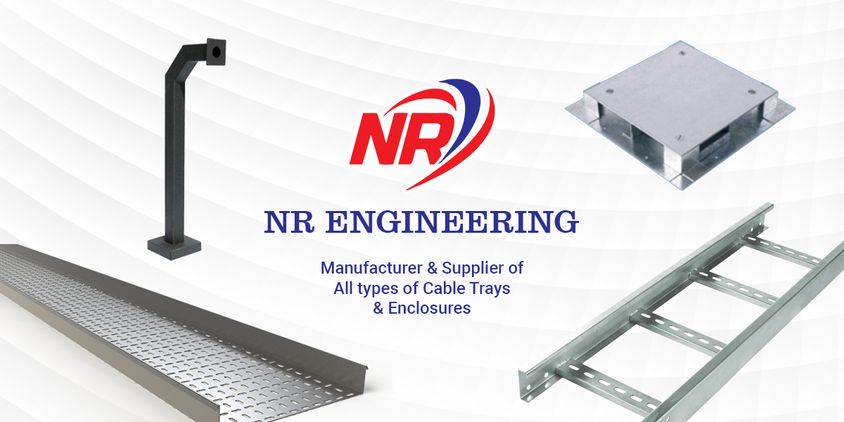 NR Engineering - Manufacturer & Supplier of all types of cable trays, electrical panels and enclosures
