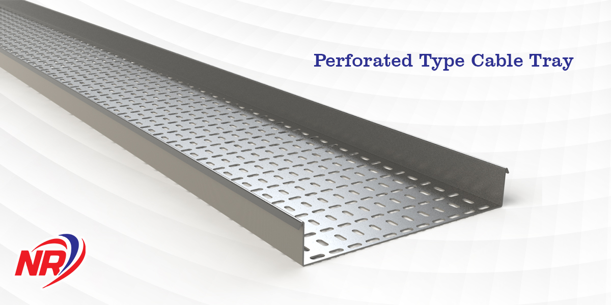 NR Engineering - Perforated Type Cable Tray
